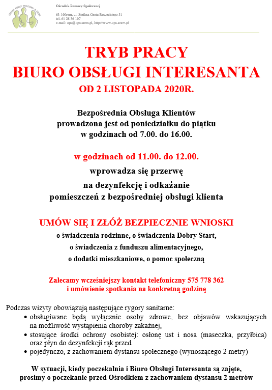 Plakat przedstawia w&nbsp;formie graficznej informacje o&nbsp;funkcjonowaniu Ośrodka Pomocy Społecznej w&nbsp;Śremie w&nbsp;reżimie sanitarnym oraz o&nbsp;trybie pracy. Na białym tle wskazane są godziny pracy Ośrodka oraz formy kontaktu.